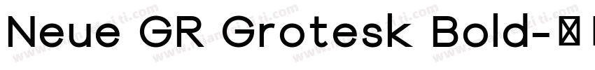 Neue GR Grotesk Bold字体转换